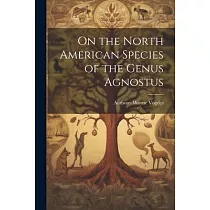On the North American Species of the Genus Agnostus
