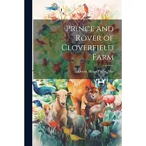 Prince and Rover of Cloverfield Farm