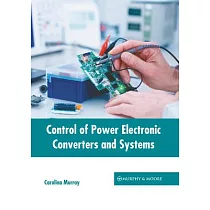 Control of Power Electronic Converters and Systems