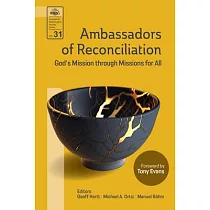 Ambassadors of Reconciliation： God’s Mission Through Missions for All