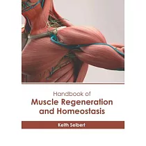 Handbook of Muscle Regeneration and Homeostasis