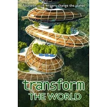 Transform the World： fourteen sci─fi writers change the planet