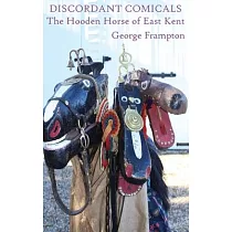 Discordant Comicals： The Hooden Horse of East Kent