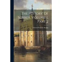 The History Of Surrey， Volume 1， Part 2
