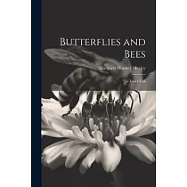 Butterflies and Bees： The Insect Folk