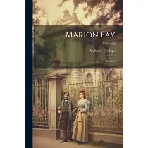 Marion Fay： A Novel; Volume 2