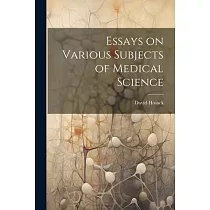 Essays on Various Subjects of Medical Science