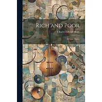Rich and Poor： A Comic Opera