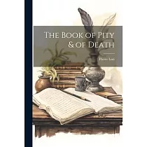 The Book of Pity & of Death