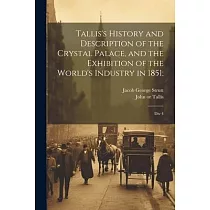 Tallis’s History and Description of the Crystal Palace， and the Exhibition of the World’s Industry in 1851;： Div 4