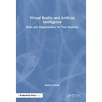 Virtual Reality and Artificial Intelligence： Risks and Opportunities for Your Business