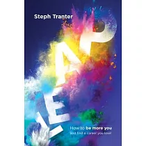 Leap!： How to be more you and find a career you love!