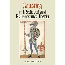 Jousting in Medieval and Renaissance Iberia