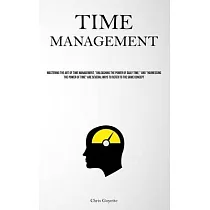 Time Management： Mastering The Art Of Time Management， "Unleashing The Power Of Daily Time，" And "Harnessing The Power Of Time" Are Sev