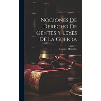 Nociones de Derecho de Gentes y Leyes de la Guerra