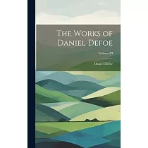 The Works of Daniel Defoe; Volume III