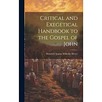 Critical and Exegetical Handbook to the Gospel of John