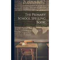 The Primary School Spelling Book;