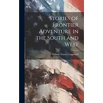 Stories of Frontier Adventure in the South and West