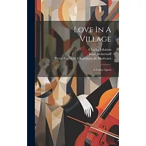 Love In A Village： A Comic Opera