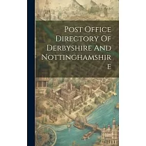 Post Office Directory Of Derbyshire And Nottinghamshire