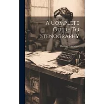 A Complete Guide To Stenography