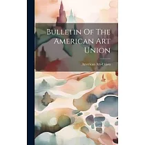 Bulletin Of The American Art Union