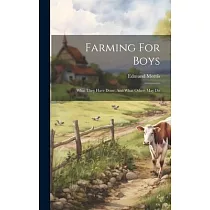Farming For Boys： What They Have Done， And What Others May Do
