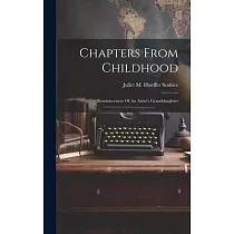 Chapters From Childhood： Reminiscences Of An Artist’s Granddaughter