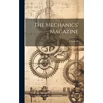 The Mechanics’ Magazine; Volume 66