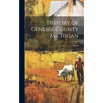 History of Genesee County Michigan