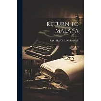 Return to Malaya