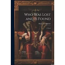 Who was Lost and is Found; a Novel