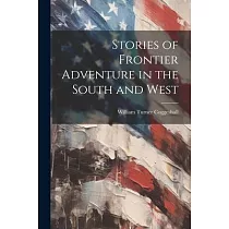 Stories of Frontier Adventure in the South and West