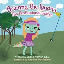 Brianna The Iguana： The Professional Golfer