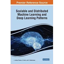 Scalable and Distributed Machine Learning and Deep Learning Patterns