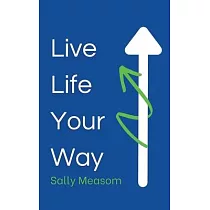 Live Life Your Way