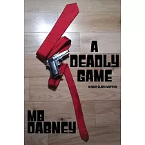 A Deadly Game： A David Blaise Mystery