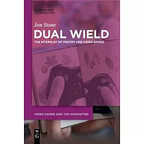 Dual Wield： The Interplay of Poetry and Video Games