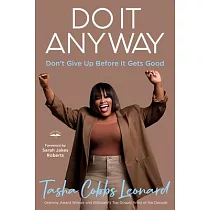 Do It Anyway： Don’t Give Up Before It Gets Good