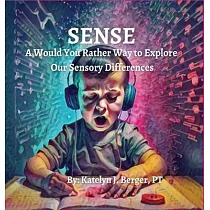 Sense： A Would You Rather Way to Explore Our Sensory Differences
