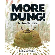 More Dung!： A Beetle Tale