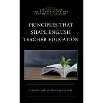 Principles That Shape English Teacher Education： Pedagogy for Innovation and Change