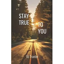 Stay True To You