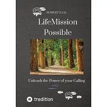 LifeMission Possible： Unleash the Power of your Calling