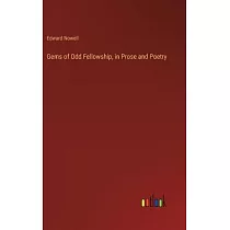 Gems of Odd Fellowship， in Prose and Poetry