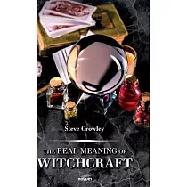 The Real Meaning of Witchcraft