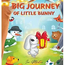 Big Journey of Little Bunny： Children picture book about Bunny adventure for ages 3─8