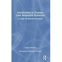 Introduction to Primary Care Behavioral Pediatrics： A Guide for Behavior Analysts