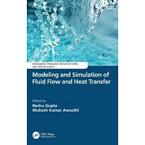 Modeling and Simulation of Fluid Flow and Heat Transfer